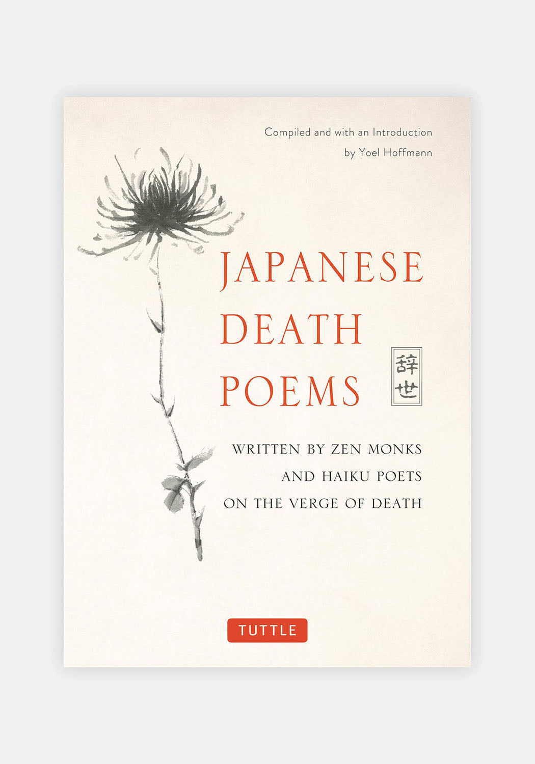 Japanese Death Poems: Zen & Haiku Verses on Mortality | Yoel Hoffmann