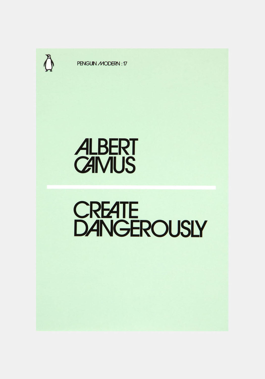 Create Dangerously by Albert Camus | Penguin Modern Classics